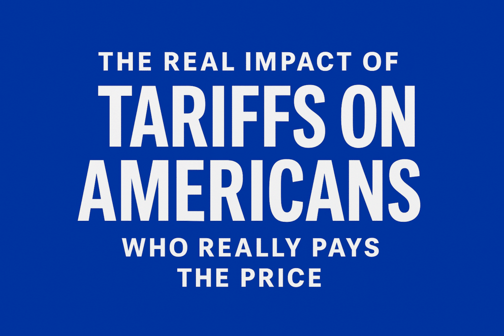 The Real Impact of Tariffs on Americans image